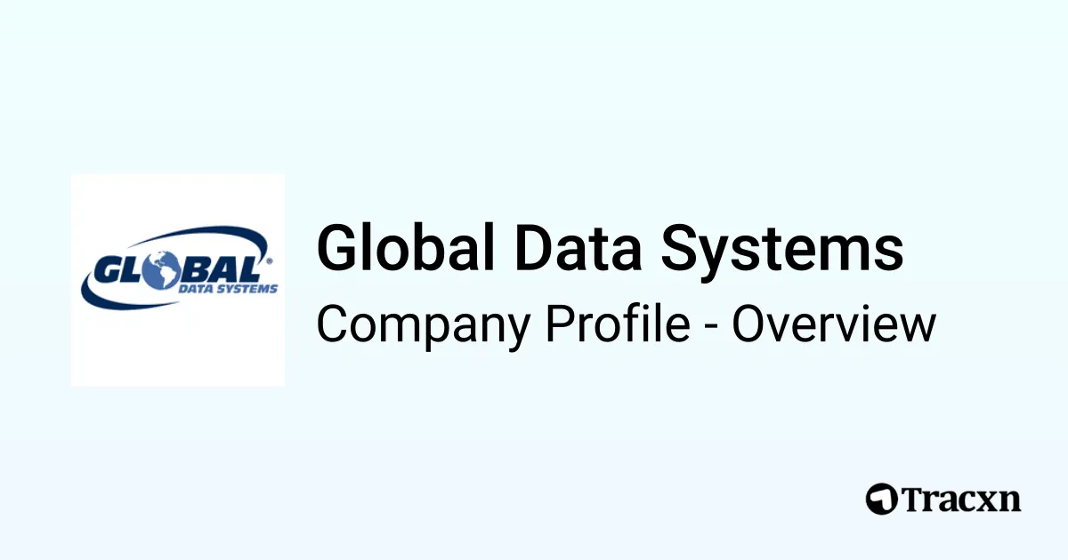 Global Data Systems - 2026 Company Profile, Team & Competitors - Tracxn