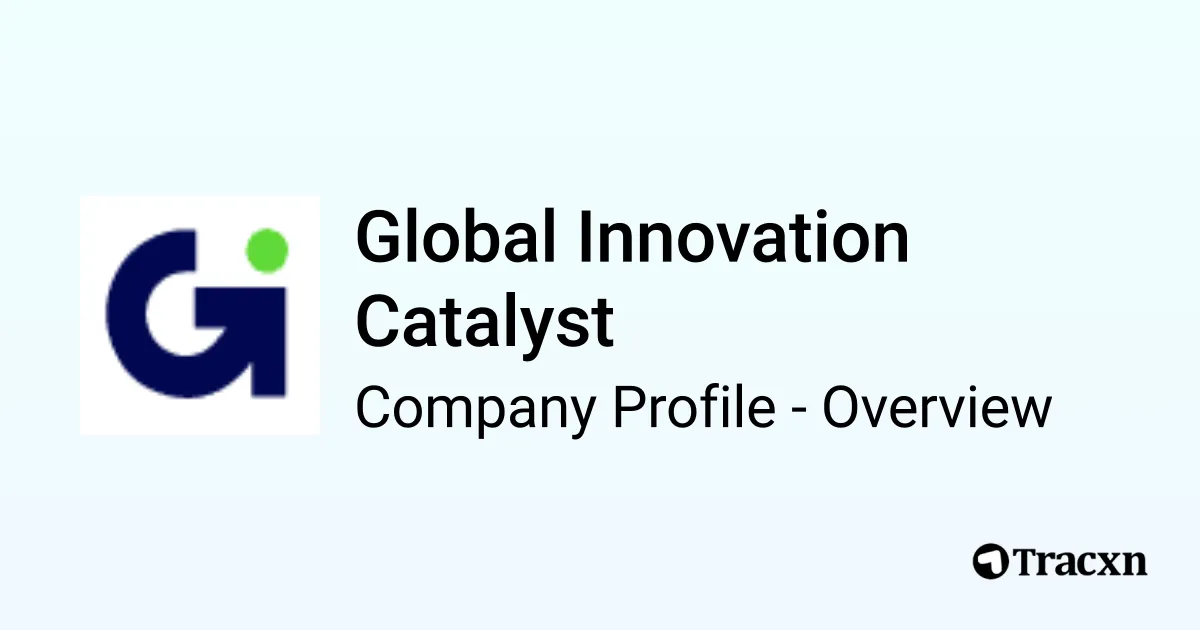 Global Innovation Catalyst - 2026 Company Profile, Team & Competitors ...