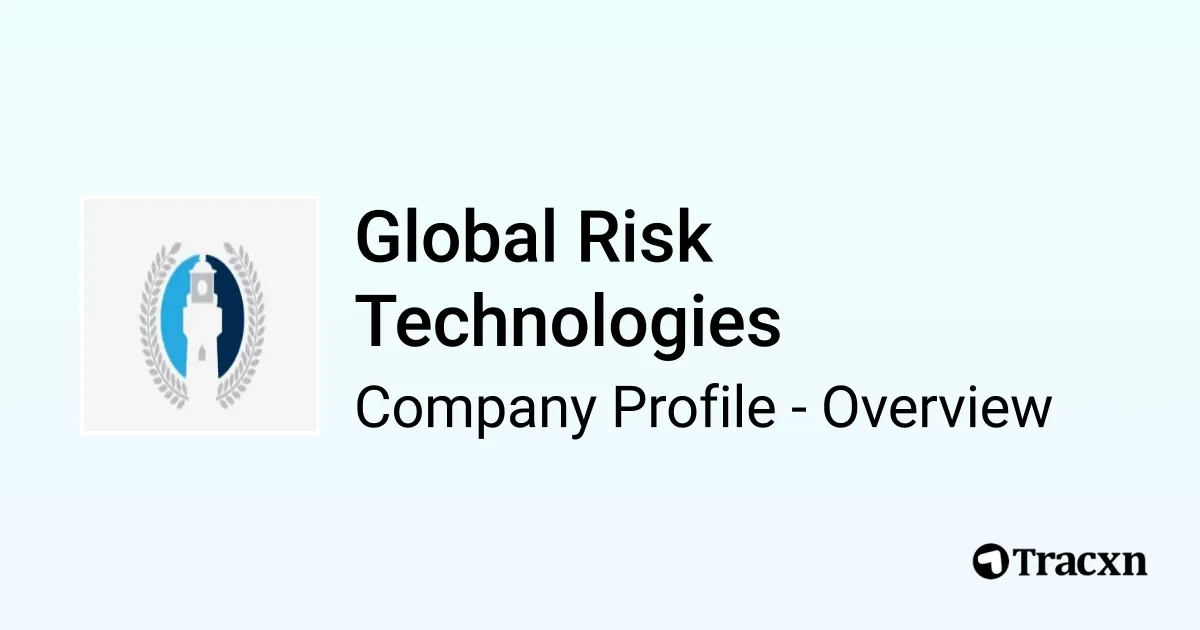 Global Risk Technologies - 2026 Company Profile, Team & Competitors ...