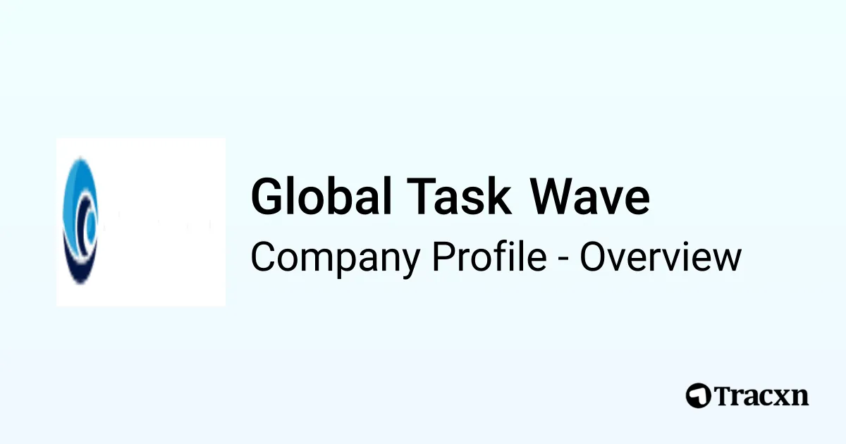 Global Task Wave - 2025 Company Profile - Tracxn