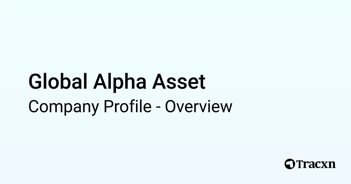 Global Alpha Asset - 2026 Company Profile & Competitors - Tracxn