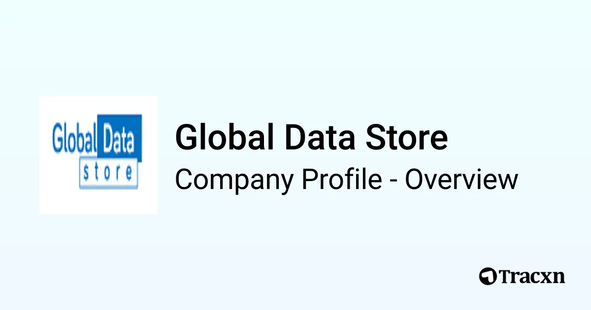 Global Data Store - 2026 Company Profile & Competitors - Tracxn