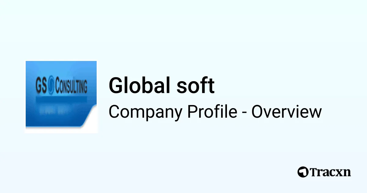 Global soft - 2026 Company Profile & Competitors - Tracxn