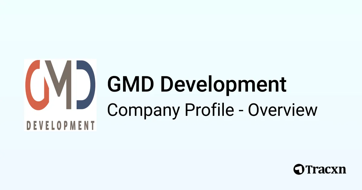 GMD Development - 2026 Company Profile & Competitors - Tracxn