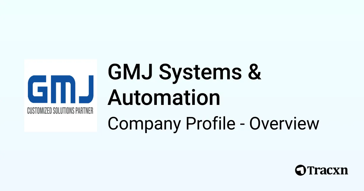 GMJ Systems & Automation - 2025 Company Profile & Competitors - Tracxn