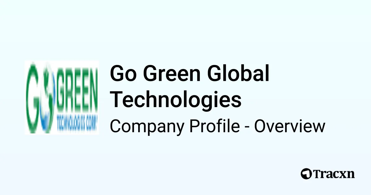 Go Green Global Technologies - 2026 Company Profile, Funding ...