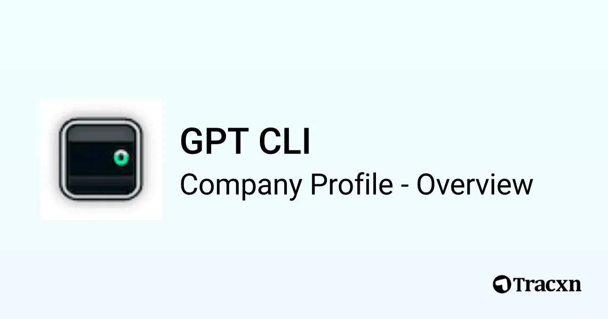 GPT CLI - 2025 Company Profile - Tracxn