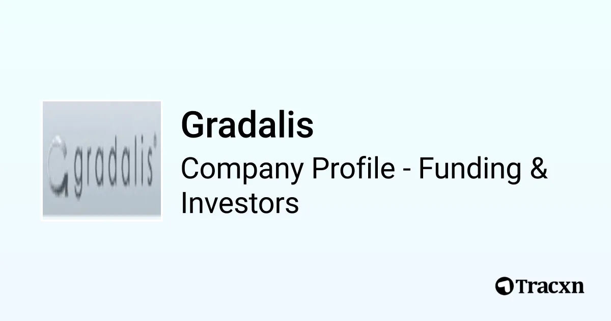 Gradalis - 2026 Funding Rounds & List of Investors - Tracxn