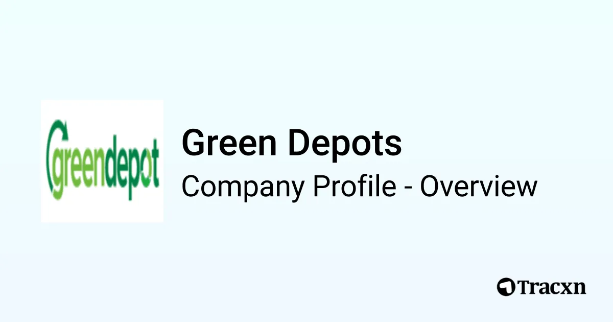 Green Depots - 2026 Company Profile & Competitors - Tracxn