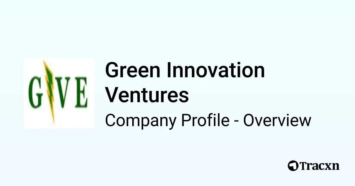 Green Innovation Ventures - 2026 Company Profile & Competitors - Tracxn