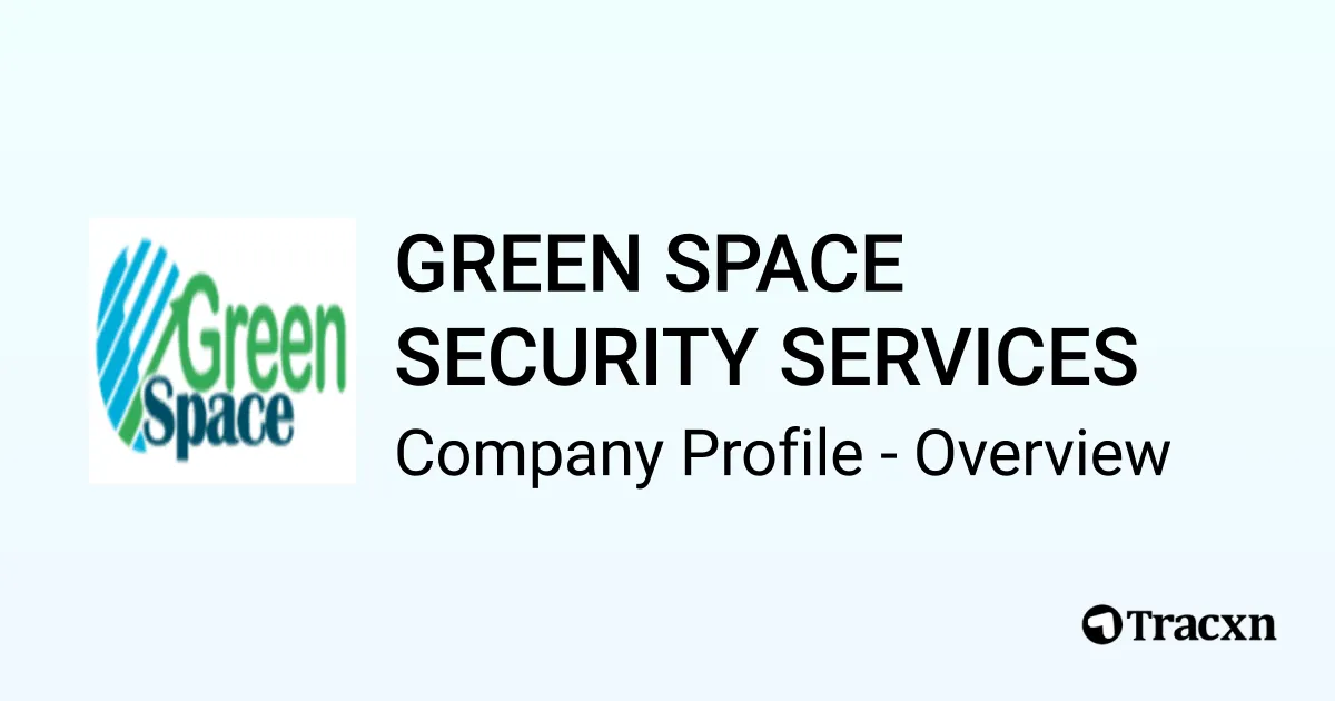 GREEN SPACE SECURITY SERVICES - 2026 Company Profile & Competitors - Tracxn