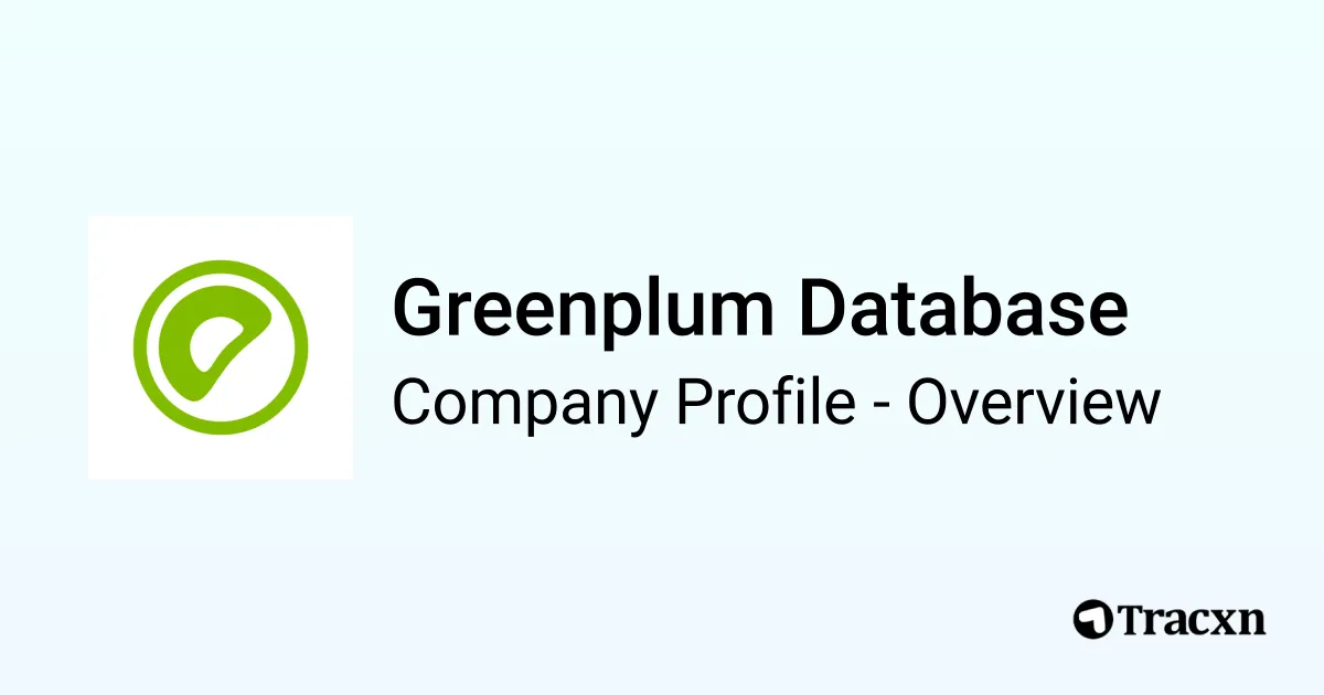 Greenplum Database - 2025 Company Profile, Team, Funding & Competitors ...