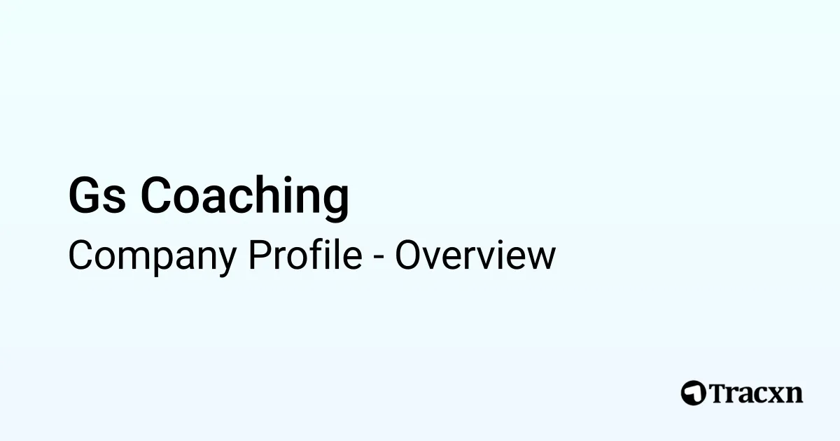 Gs Coaching - 2026 Company Profile & Competitors - Tracxn