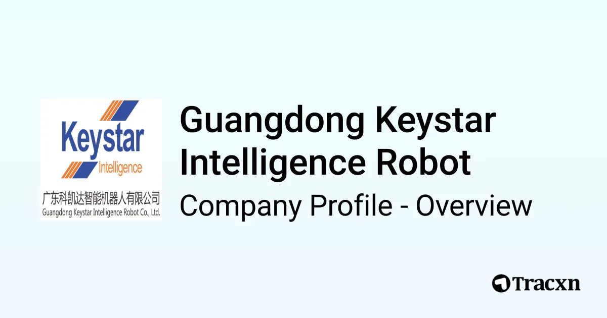 Keystra Micro Guangdong Keystar Intelligence Robot - 2026 Company Profile, Funding ...