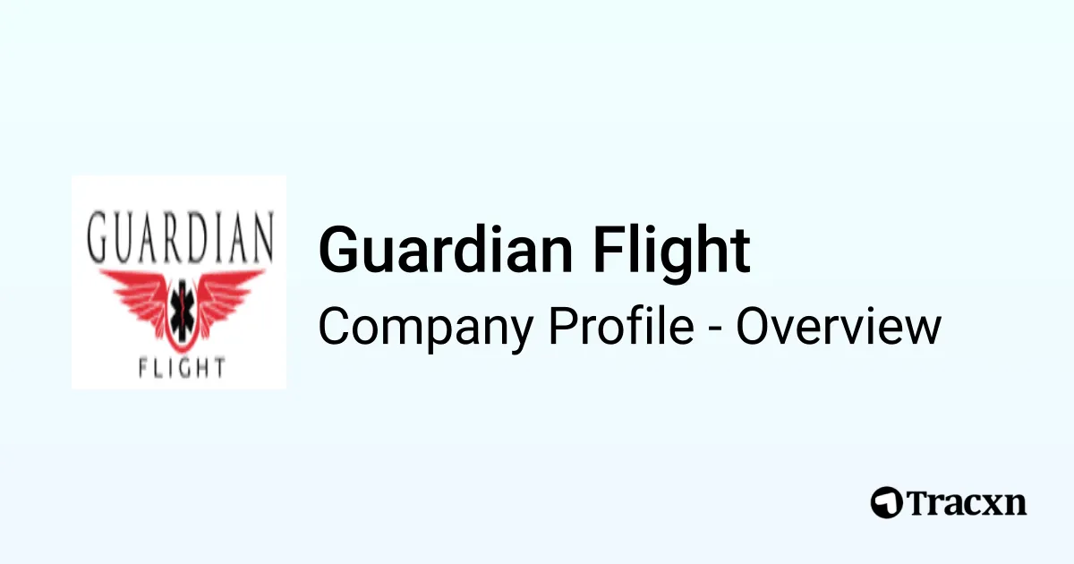 Guardian Flight Guardian Flight - 2026 Company Profile & Competitors - Tracxn