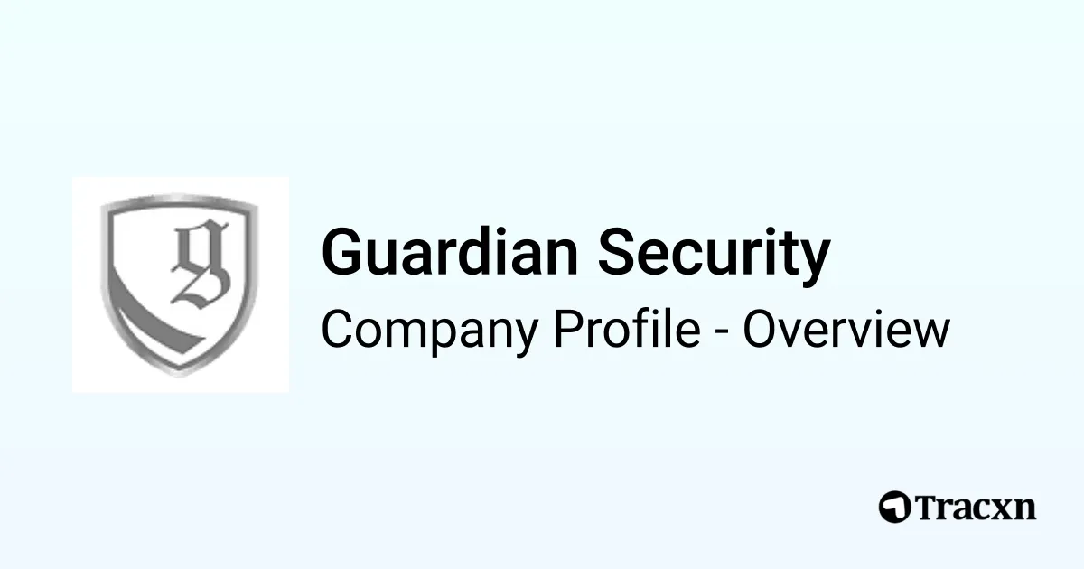Guardian Security - 2026 Company Profile & Competitors - Tracxn