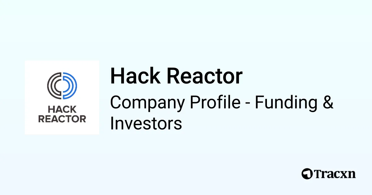Hack Reactor - 2025 Funding Rounds & List of Investors - Tracxn