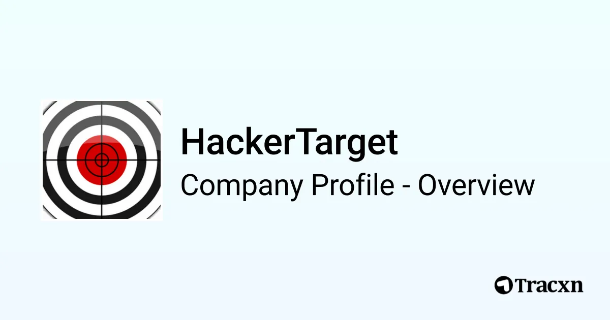 HackerTarget - 2026 Company Profile, Team, Funding & Competitors - Tracxn