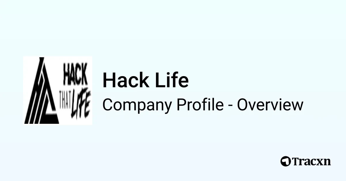 Hack Life - 2026 Company Profile & Competitors - Tracxn