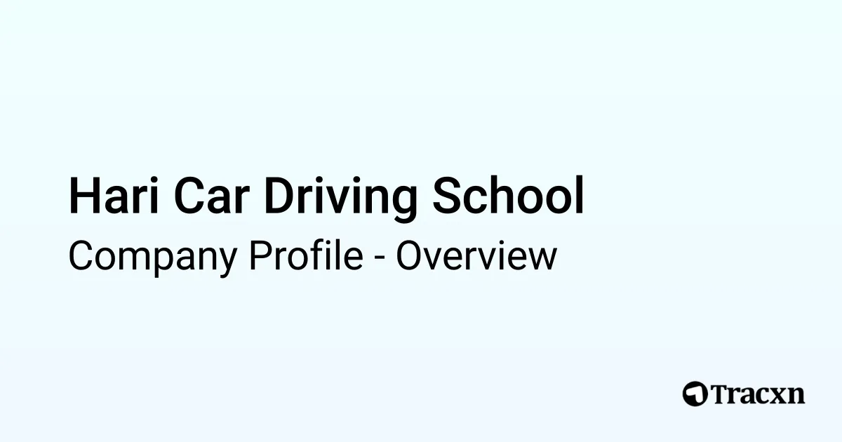 Hari Car Driving School - 2025 Company Profile - Tracxn