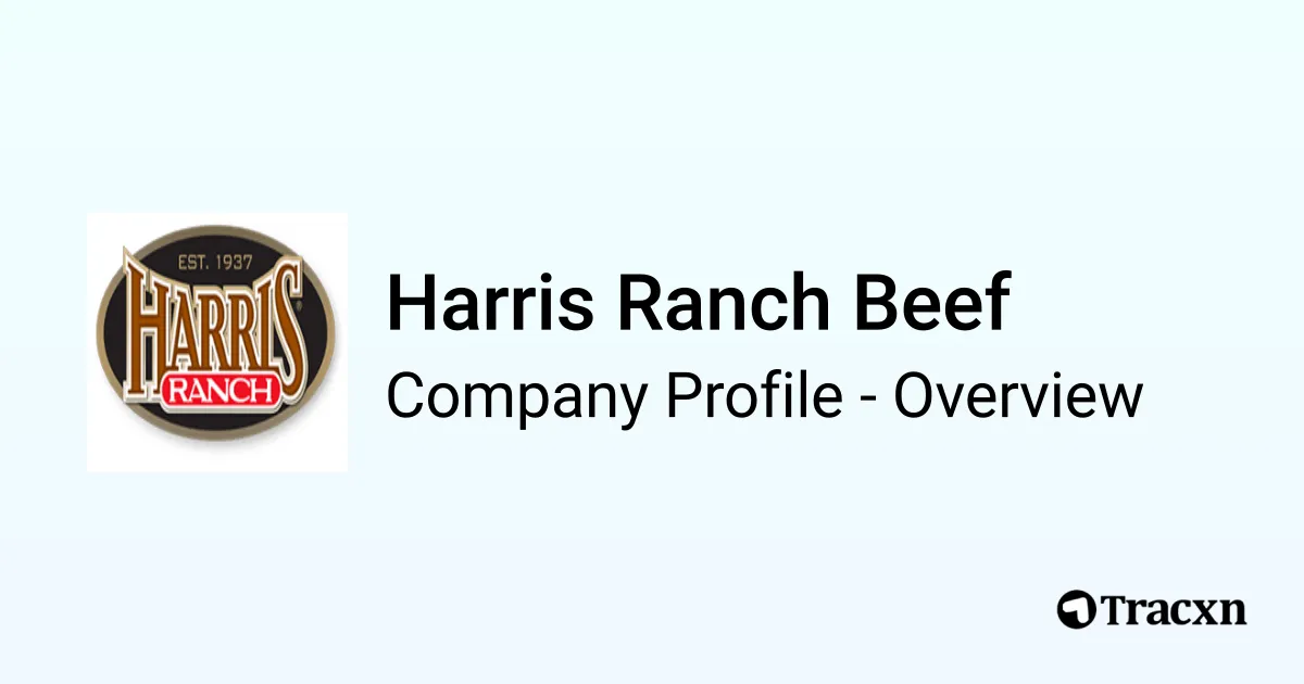 Harris Ranch Beef - 2026 Company Profile & Competitors - Tracxn