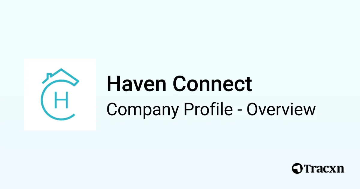 Haven Connect - 2026 Company Profile, Funding & Competitors - Tracxn