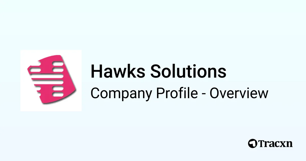 Hawks Solutions - 2026 Company Profile, Team & Competitors - Tracxn