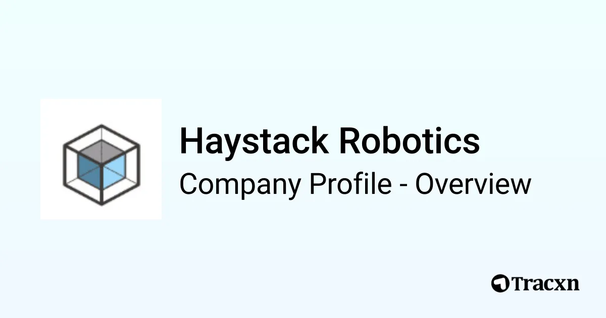 Haystack Robotics - 2026 Company Profile, Team, Funding & Competitors ...