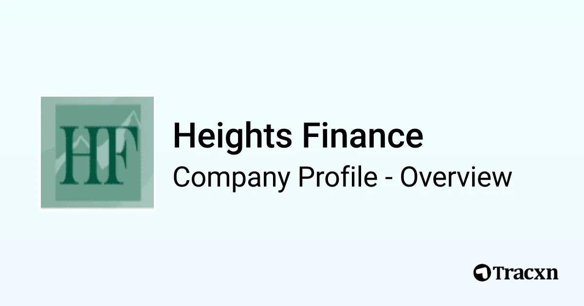 Heights Finance - 2026 Company Profile & Funding - Tracxn