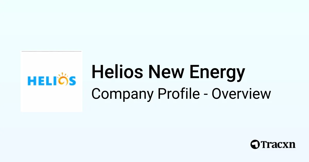 Helios New Energy - 2026 Company Profile & Competitors - Tracxn