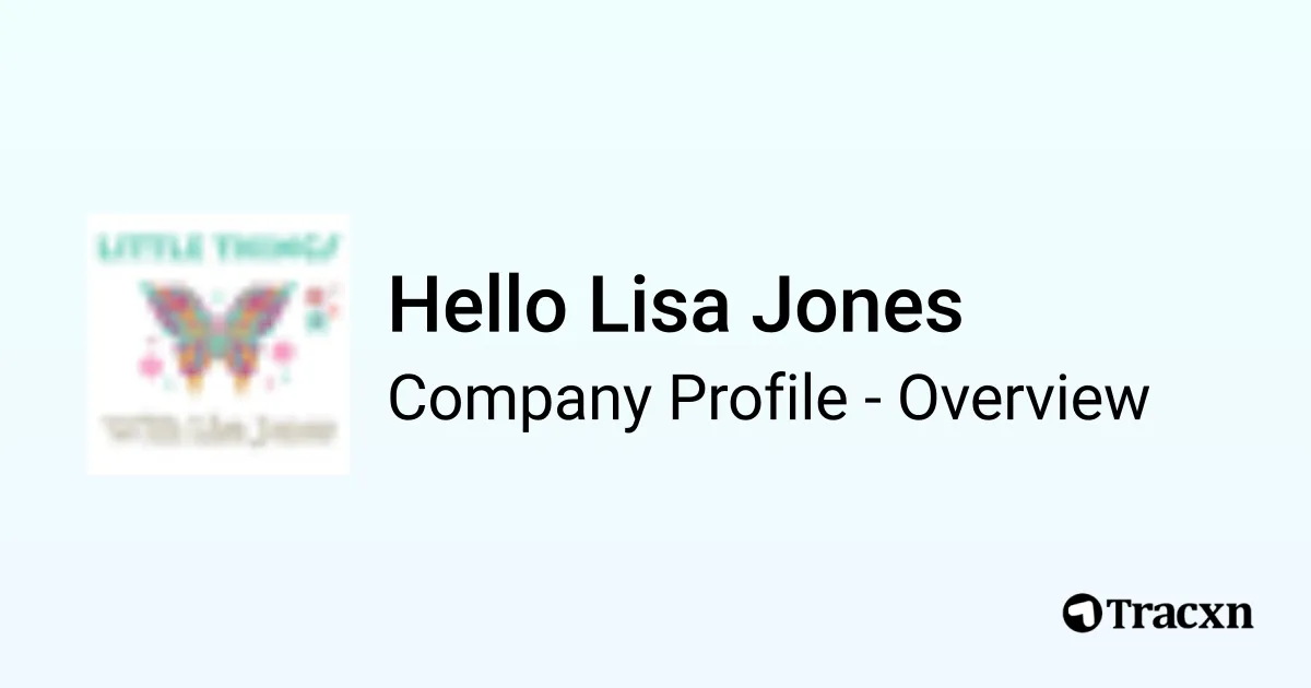 Hello Lisa Hello Lisa Jones - 2026 Company Profile & Competitors - Tracxn