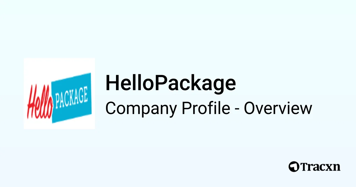HelloPackage - 2025 Company Profile, Team, Funding & Competitors - Tracxn