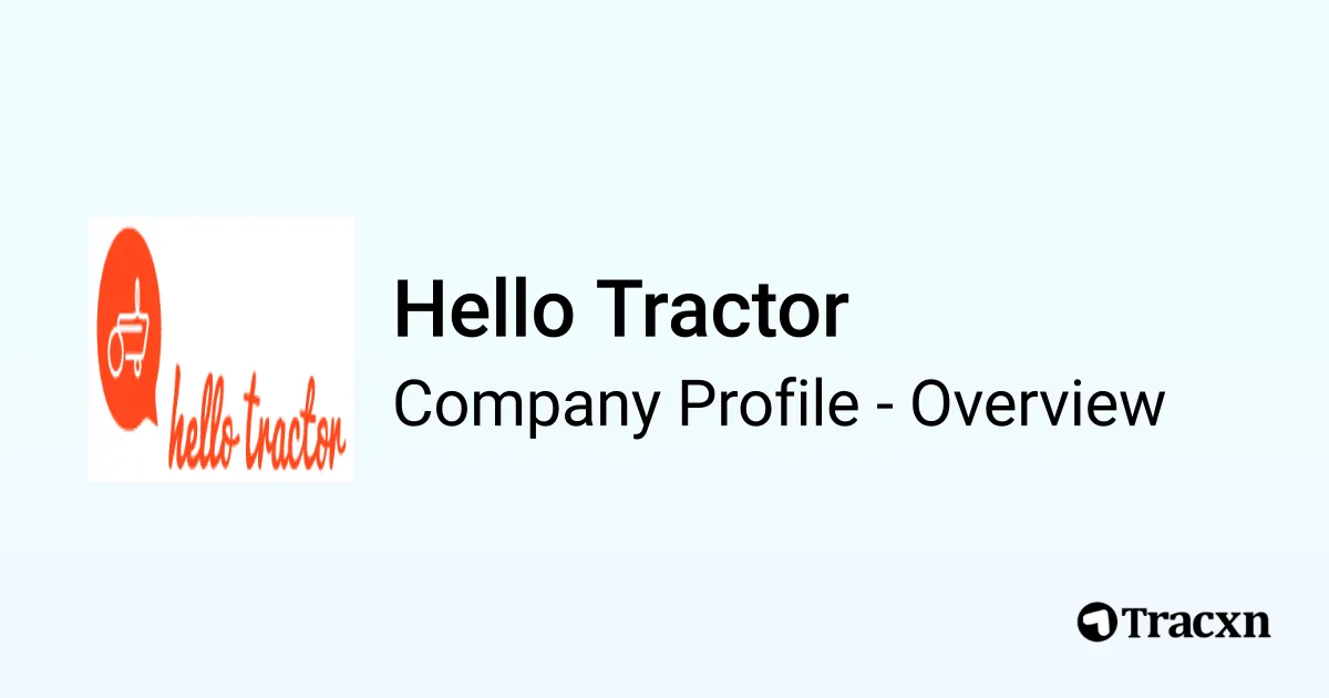 Hello Tractor - 2026 Company Profile, Team, Funding & Competitors - Tracxn