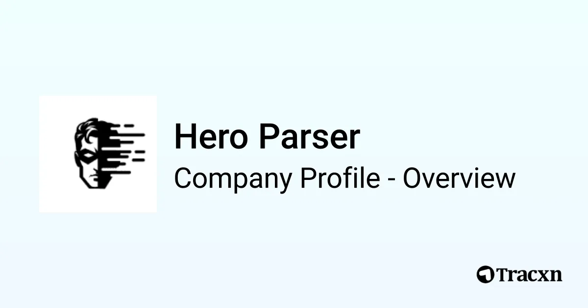 Hero Parser - 2026 Company Profile & Competitors - Tracxn
