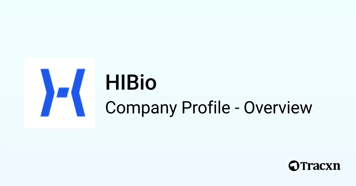Hi Bio HIBio - 2026 Company Profile, Team, Funding & Competitors - Tracxn