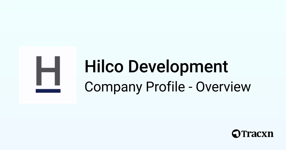 Hilco Development - 2026 Company Profile & Funding - Tracxn