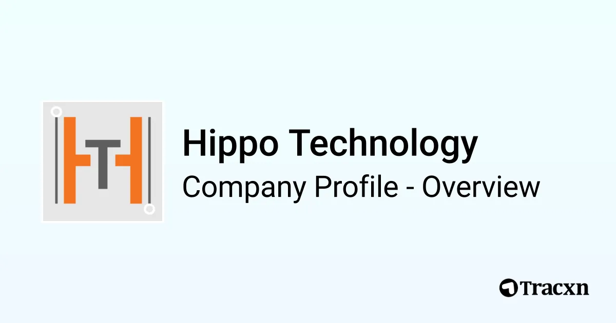 Hippo Technology - 2026 Company Profile & Competitors - Tracxn