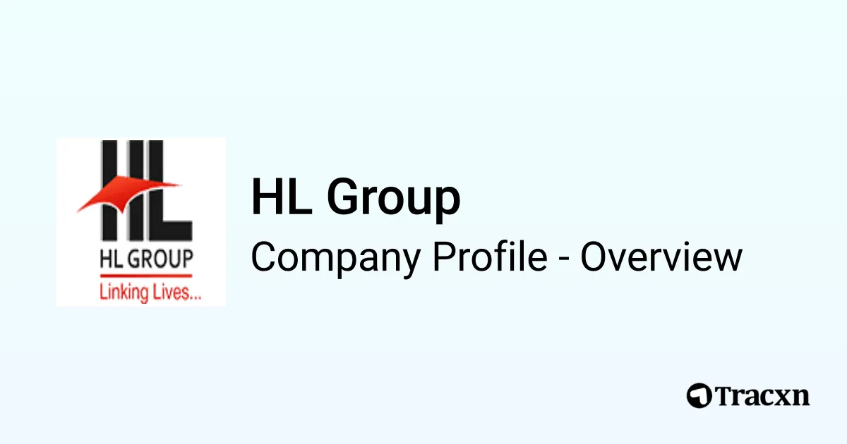 HL Group - 2026 Company Profile & Competitors - Tracxn