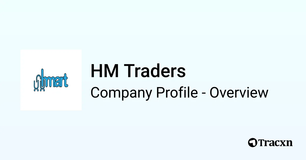 HM Traders - 2025 Company Profile & Competitors - Tracxn