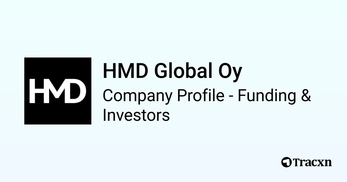 HMD Global Oy - 2026 Funding Rounds & List of Investors - Tracxn