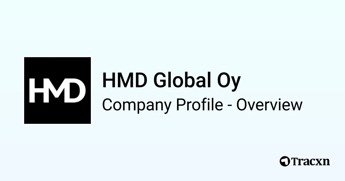 HMD Global Oy - 2025 Company Profile & Competitors - Tracxn