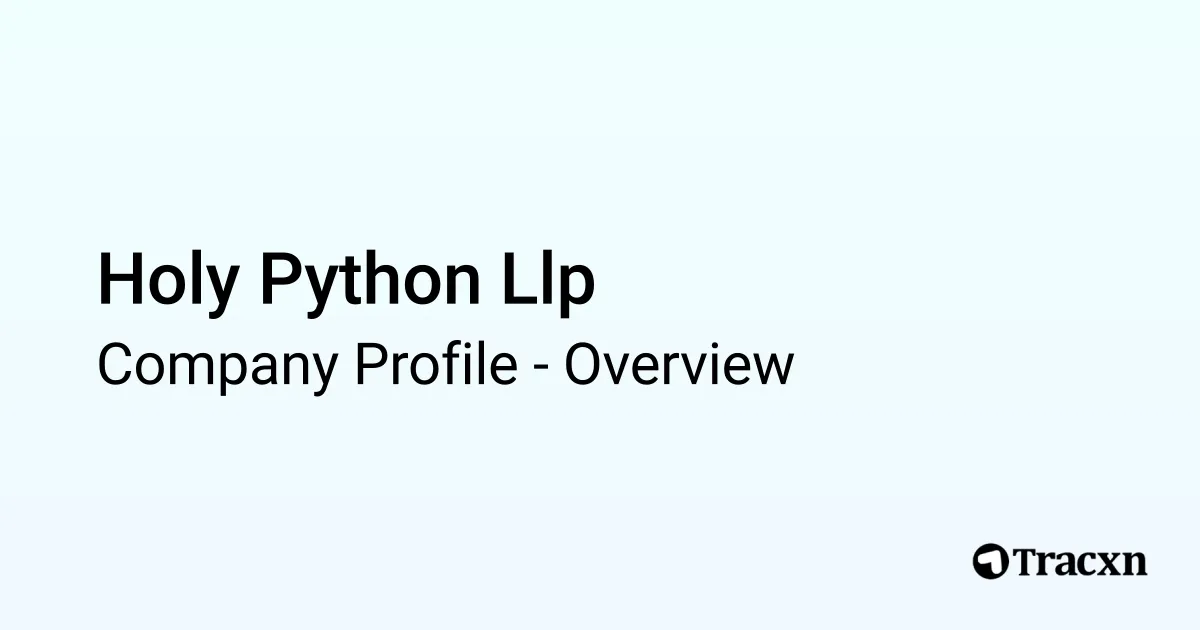 Holy Python Llp - 2026 Company Profile & Competitors - Tracxn