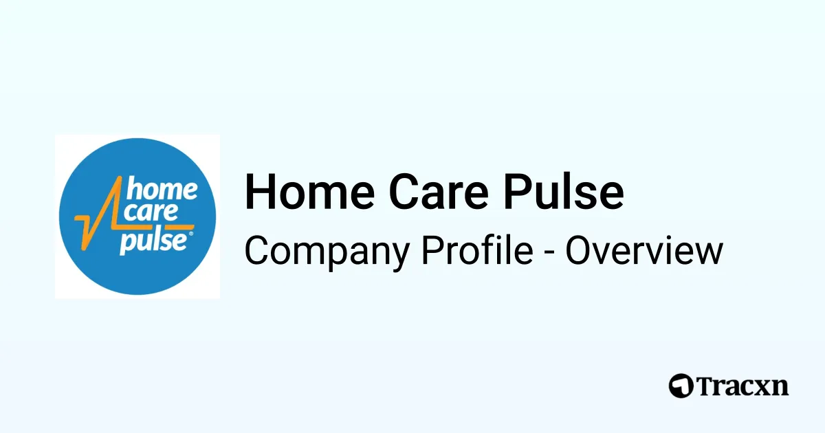 Home Care Pulse - 2026 Company Profile, Team, Funding & Competitors ...