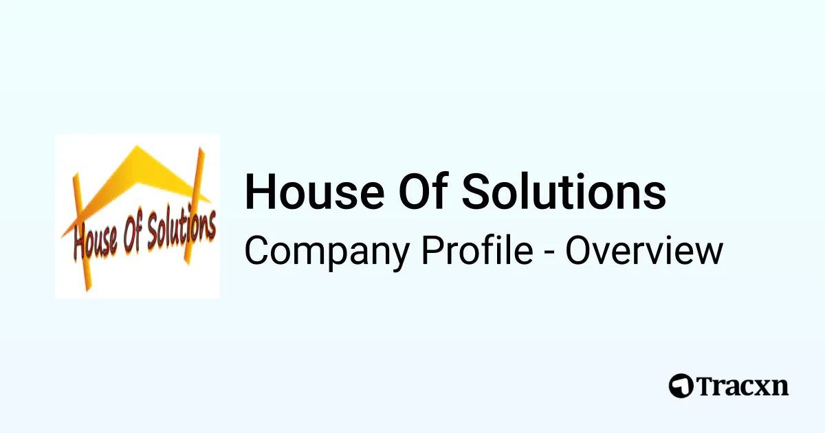 House Of Solutions - 2026 Company Profile, Competitors & Financials ...