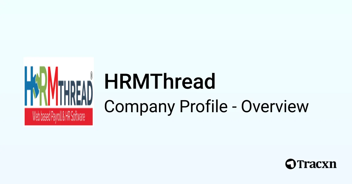 Hrms Thread Logo HRMThread - 2025 Company Profile, Team, Competitors & Financials - Tracxn