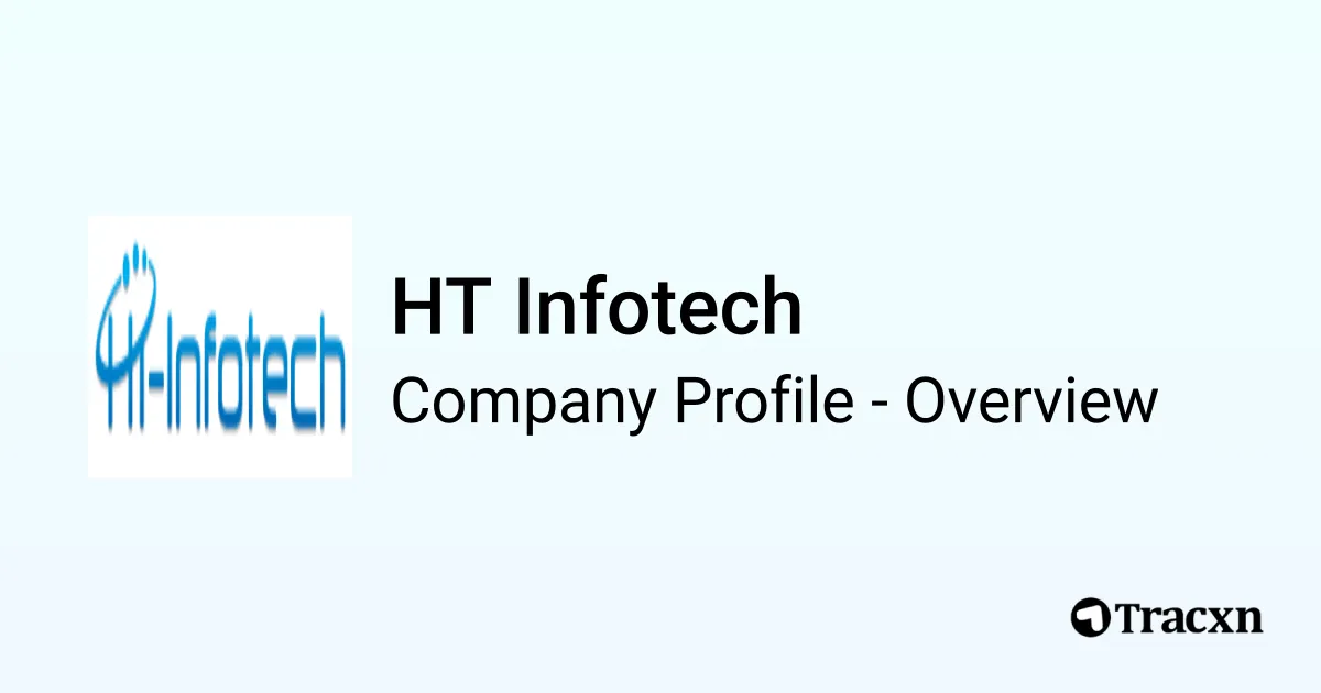 HT Infotech - 2026 Company Profile & Competitors - Tracxn