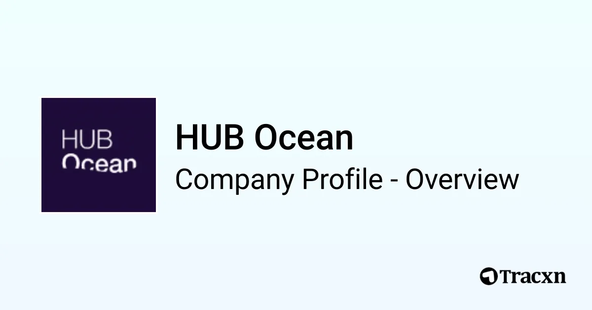 HUB Ocean - 2026 Company Profile, Funding & Competitors - Tracxn