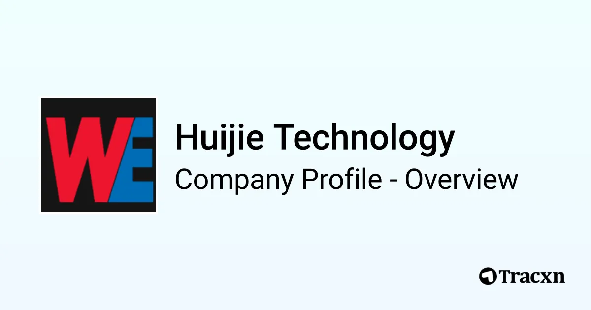 Huijie Technology - 2026 Company Profile, Funding & Competitors - Tracxn