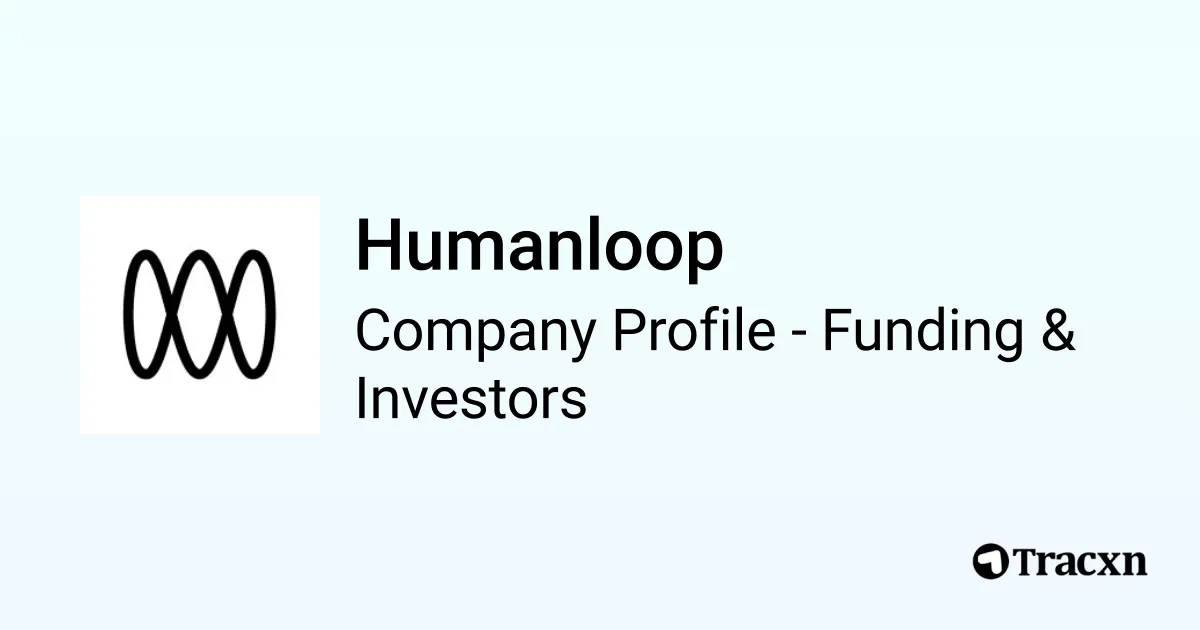 Humanloop Logo Humanloop - 2026 Funding Rounds & List of Investors - Tracxn