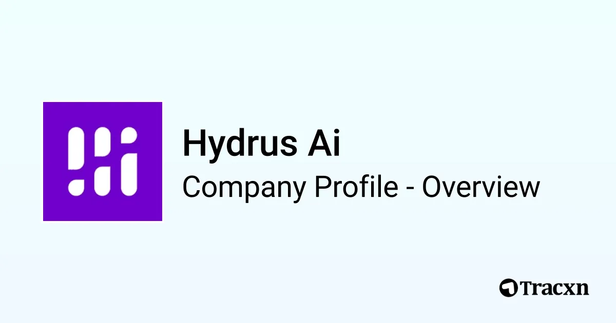 Hydrus Ai - 2025 Company Profile & Competitors - Tracxn